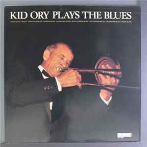 Kid Ory - Kid Ory Plays The Blues FLAC