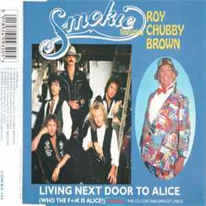 Smokie Featuring Roy Chubby Brown - Living Next Door To Alice (Who The F**k Is Alice?) FLAC