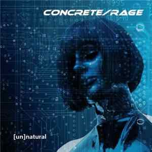 Concrete/Rage - (Un)natural FLAC