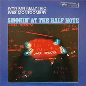Wynton Kelly Trio & Wes Montgomery - Smokin' At The Half Note FLAC