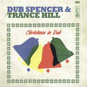 Dub Spencer & Trance Hill - Christmas In Dub FLAC