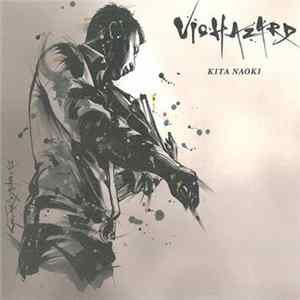 Kita Naoki - Viohazard FLAC