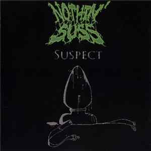 Nothin' Suss / Queef Huffer - Suspect / Infatuation With Vaginal Flatulence FLAC