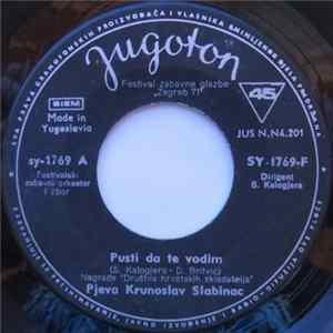 Krunoslav Slabinac - Pusti Da Te Vodim / Nemoj Biti Sretna FLAC