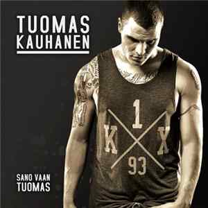 Tuomas Kauhanen - Sano Vaan Tuomas FLAC