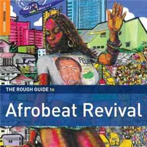 Various - The Rough Guide To Afrobeat Revival FLAC