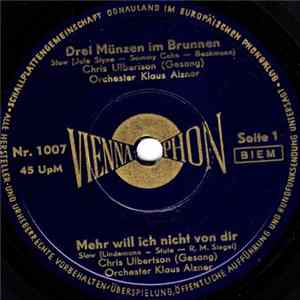 Chris Ulbertson, Charly Niessen, Evi Kent - Drei Münzen Im Brunnen / Mehr Will Ich Nicht Von Dir / Der Himmel War Noch Nie So Blau / Sei Nicht Traurig Mamitschka FLAC