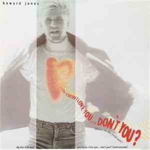 Howard Jones - You Know I Love You... Don't You? FLAC
