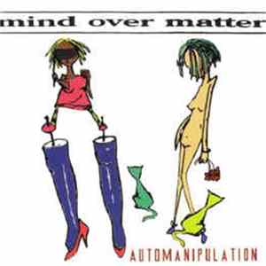 Mind Over Matter - Automanipulation FLAC