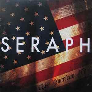 Seraph - This American Life FLAC