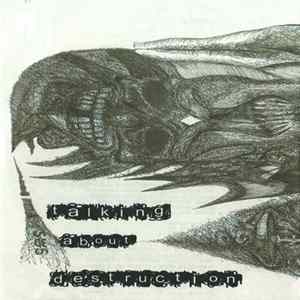 Talking About Destruction - Talking About Destruction FLAC