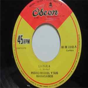 Pedro Miguel Y Sus Maracaibos - La Paila / Las Maracas de Cuba FLAC