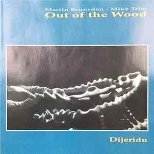 Martin Brunsden, Mike Trim - Out Of The Wood FLAC
