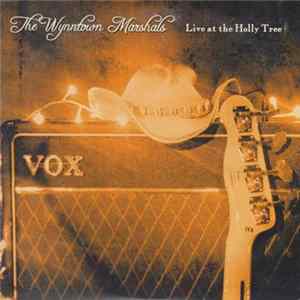 The Wynntown Marshals - Live At The Holly Tree FLAC