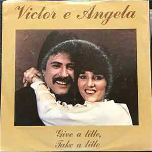 Victor E Angela - Give A Little, Take A Little FLAC