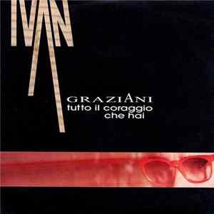 Ivan Graziani - Tutto Il Coraggio Che Hai FLAC