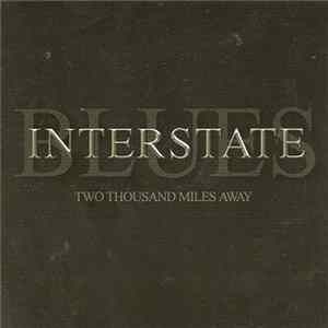Interstate Blues - Two Thousand miles Away FLAC