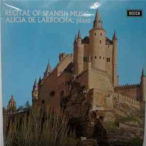 Alicia De Larrocha - Recital Of Spanish Music FLAC