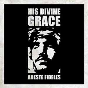 His Divine Grace - Adeste Fideles FLAC