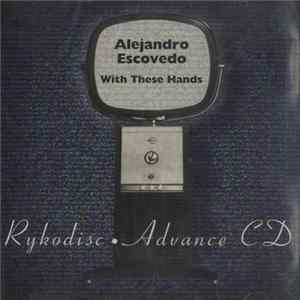 Alejandro Escovedo - With These Hands FLAC