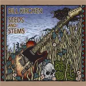 Bill Kirchen - Seeds And Stems FLAC