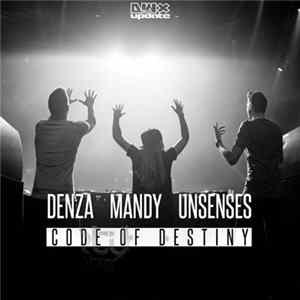 Denza, Mandy , Unsenses - Code Of Destiny FLAC