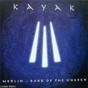Kayak - Merlin - Bard Of The Unseen FLAC
