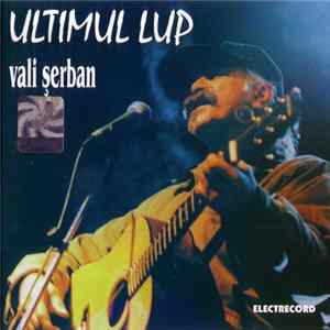 Vali Șerban - Ultimul Lup FLAC