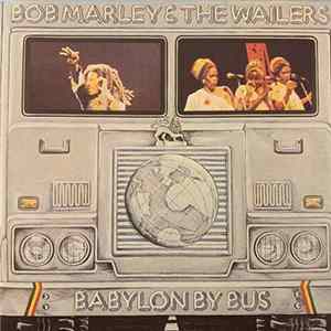 Bob Marley & The Wailers - Babylon By Bus FLAC