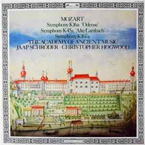 Mozart, The Academy Of Ancient Music, Jaap Schröder, Christopher Hogwood - Symphony K16a 'Odense' / Symphony K45a 'Alte Lambach' / Symphony K167a FLAC