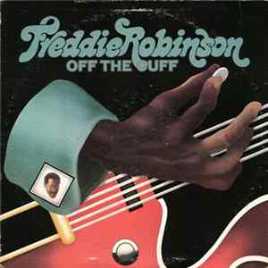 Freddie Robinson - Off The Cuff FLAC