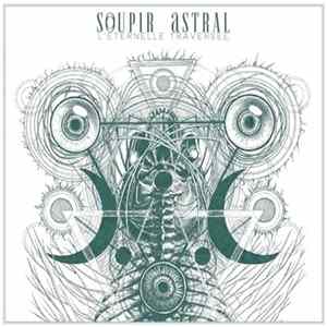 Soupir Astral - L'Eternelle Traversée FLAC