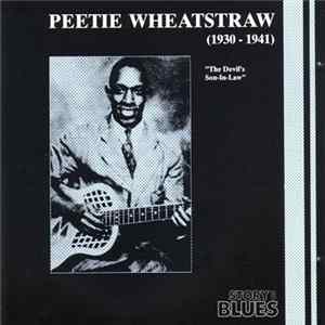 Peetie Wheatstraw - Peetie Wheatstraw (1930 - 1941) "The Devil's Son-In-Law" FLAC
