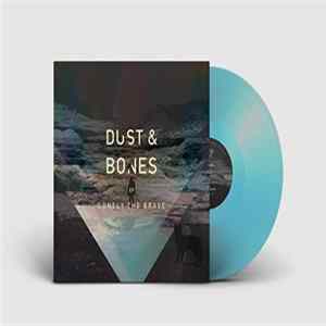 Lonely The Brave - Dust & Bones EP FLAC