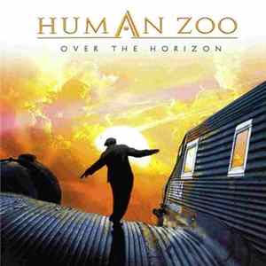 Human Zoo - Over The Horizon FLAC