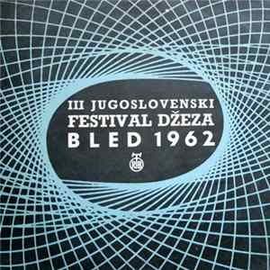 Various - Bled 1962 - III Jugoslovenski Džez Festival FLAC