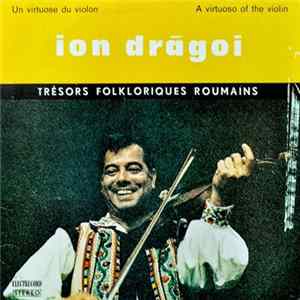 Ion Drăgoi - Un Virtuose Du Violin / A Virtuoso Of The Violin FLAC