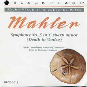 Gustav Mahler - Louis De Froment, Radio Luxembourg Symphony Orchestra - Symphony No. 5 In C Sharp Minor (Death In Venice) FLAC