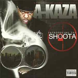 A-Kaza - Introducing The Shoota FLAC