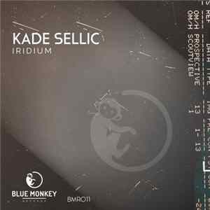Kade Sellic - Iridium FLAC