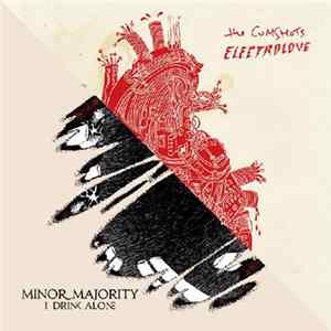 The Cumshots / Minor Majority - Electrolove/I Drink Alone FLAC