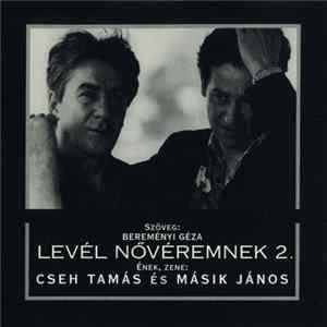 Cseh Tamás És Másik János - Levél Nővéremnek 2. FLAC
