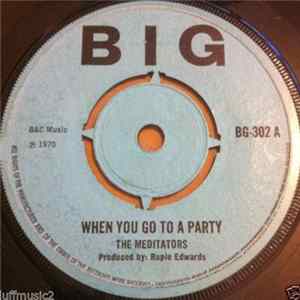 The Meditators - When You Go To A Party FLAC