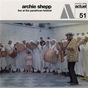Archie Shepp - Live At The Panafrican Festival FLAC