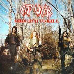At War - Ordered To Kill FLAC