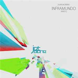 Juan Moreno - Inframundo FLAC