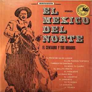 El Centauro Y Sus Dorados - El Mexico Del Norte FLAC