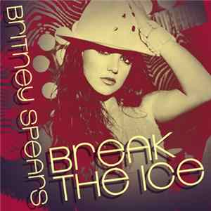 Britney Spears - Break The Ice FLAC