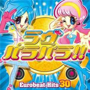 Various - ラブパラパラ!! Eurobeat Hits 30 FLAC