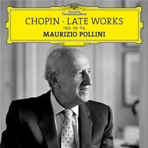 Maurizio Pollini, Chopin - Late Works Opp. 59-64 FLAC